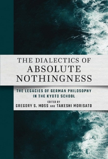 The Dialectics of Absolute Nothingness