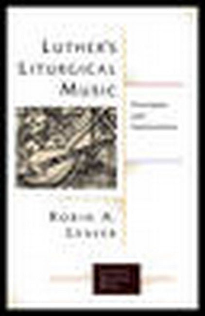 Luthers Liturgical Music