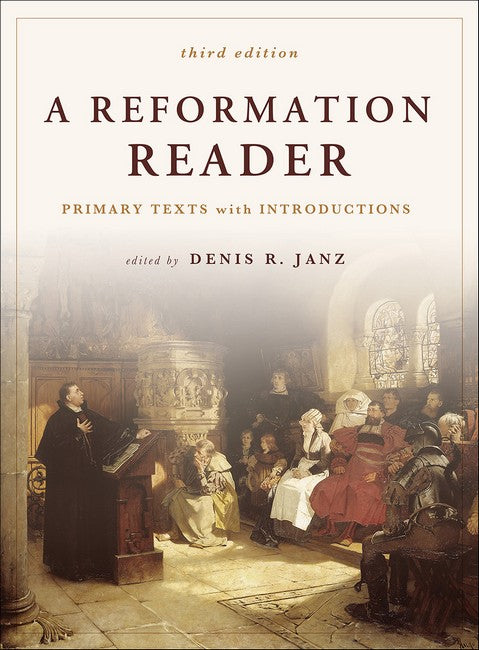 A Reformation Reader 3/e