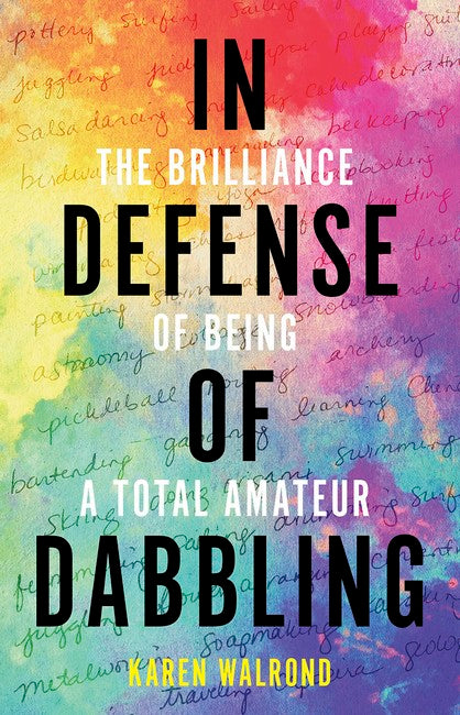 In Defense of Dabbling