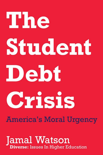 The Student Debt Crisis