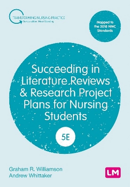 Succeeding in Literature Reviews and Research Project Plans for Nursing Students 5/e