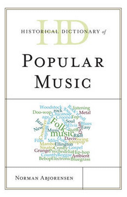 Historical Dictionary of Popular Music