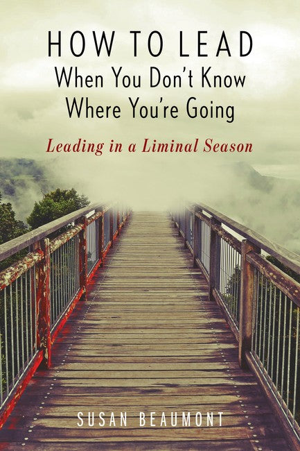 How to Lead When You Don't Know Where You're Going