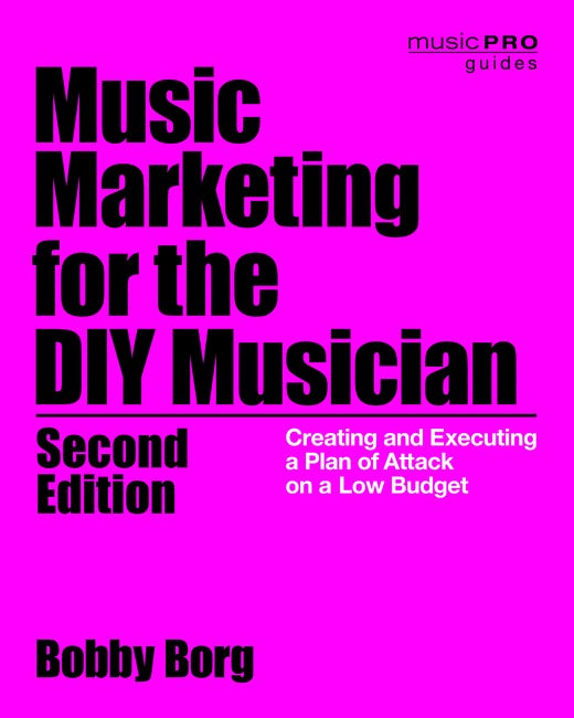 Music Marketing for the DIY Musician 2/e