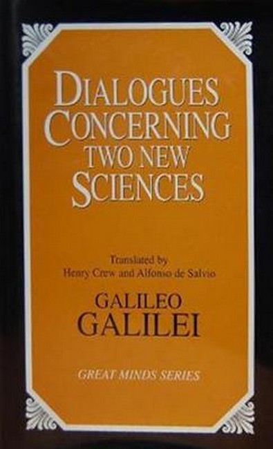 Dialogues Concerning Two New Sciences