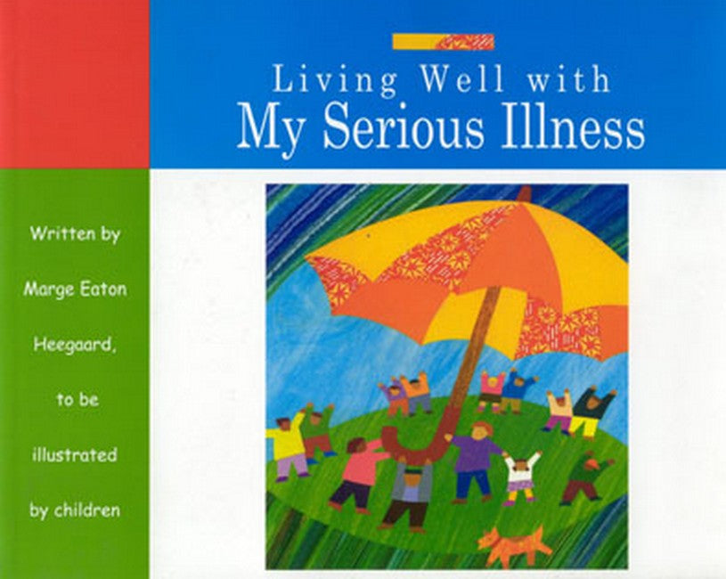 Living Well with My Serious Illness