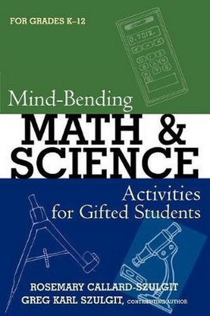 Mind-Bending Math and Science Activities for Gifted Students (K-12)