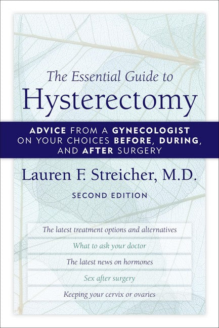 The Essential Guide to Hysterectomy: Advice from a Gynecologist on Your