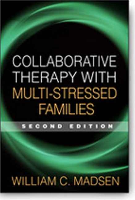 Collaborative Therapy with Multi-Stressed Families, Second Edition 2/e