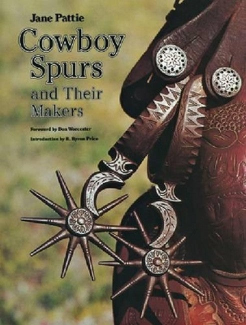 Cowboy Spurs and Their Makers