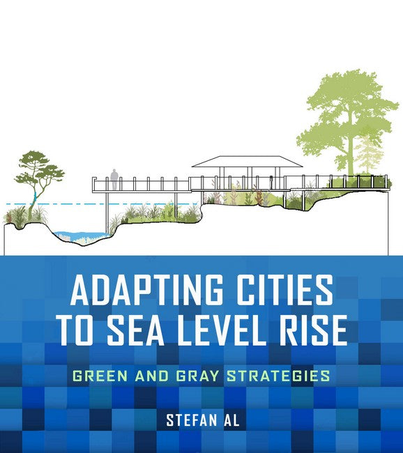 Adapting Cities to Sea Level Rise: