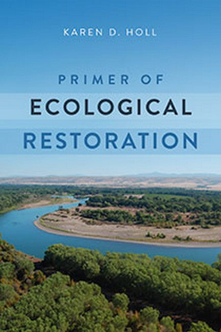 Primer of Ecological Restoration