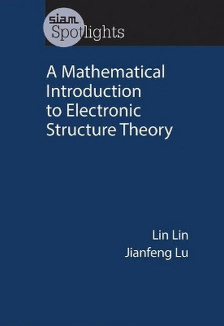 A Mathematical Introduction to Electronic Structure Theory