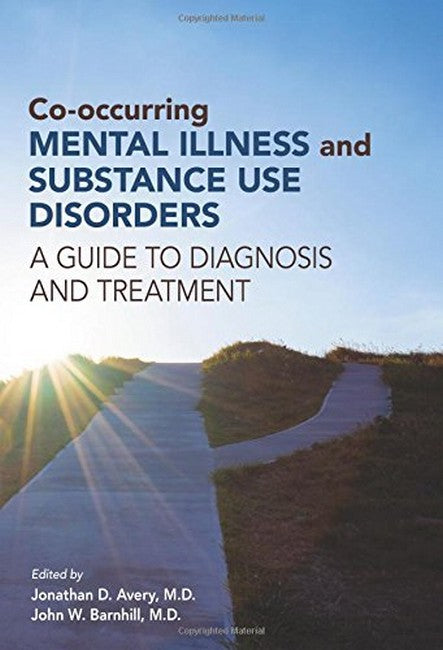 Co-occurring Mental Illness and Substance Use Disorders