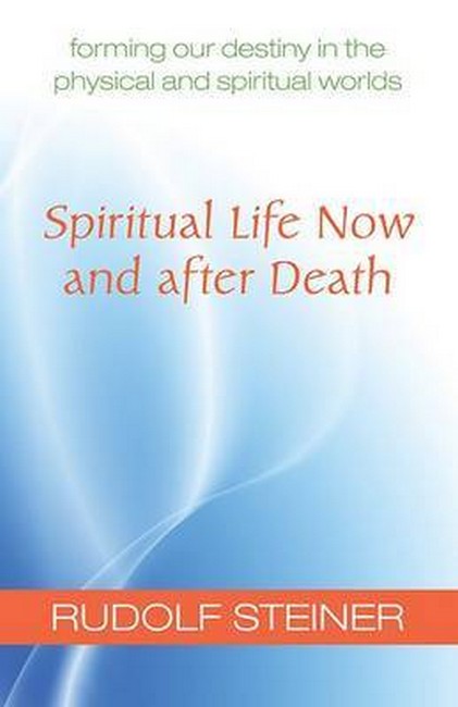 Spiritual Life Now and After Death 2/e