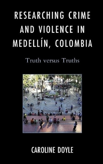 Researching Crime and Violence in Medellin, Colombia