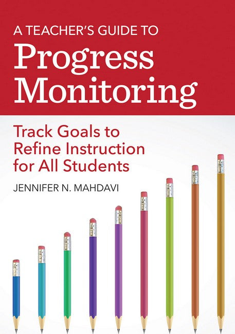 A Teacher's Guide to Progress Monitoring