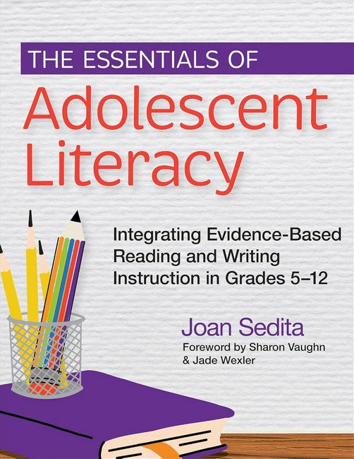 The Essentials of Adolescent Literacy