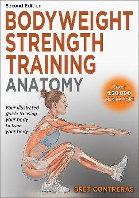 Bodyweight Strength Training Anatomy (Spiral Bound) 2/e
