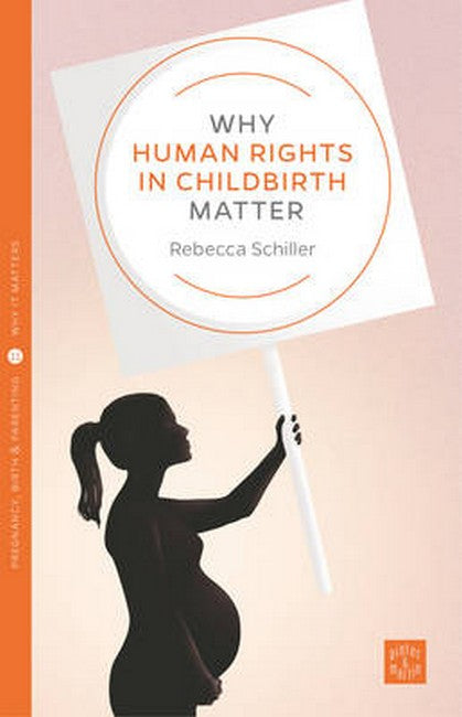 Why Human Rights in Childbirth Matter