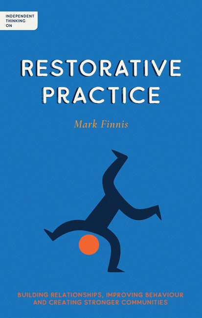 Independent Thinking on Restorative Practice