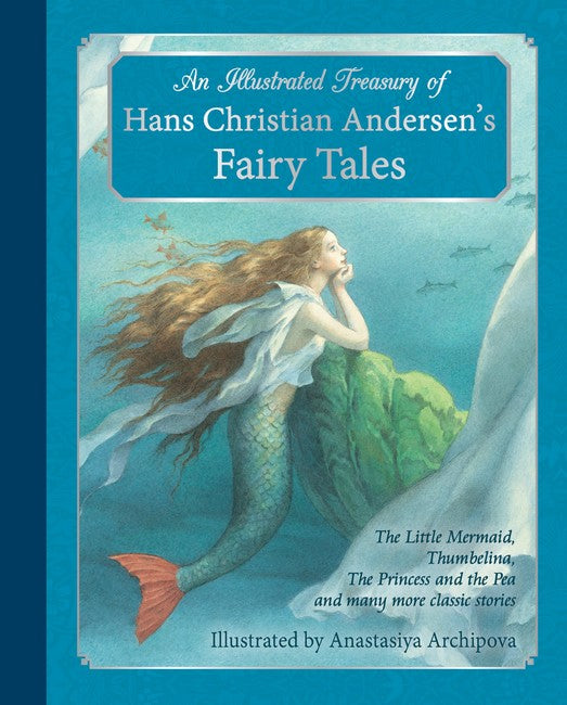 Illustrated Treasury of Hans Christian Andersen's Fairy Tales