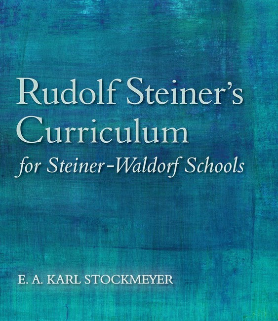 Rudolf Steiner's Curriculum for Steiner-Waldorf Schools 5/e