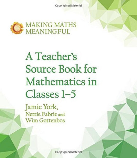 A Teacher's Source Book for Mathematics in Classes 1 to 5