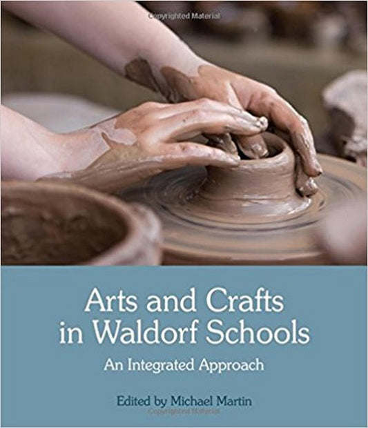 Arts and Crafts in Waldorf Schools 3/e