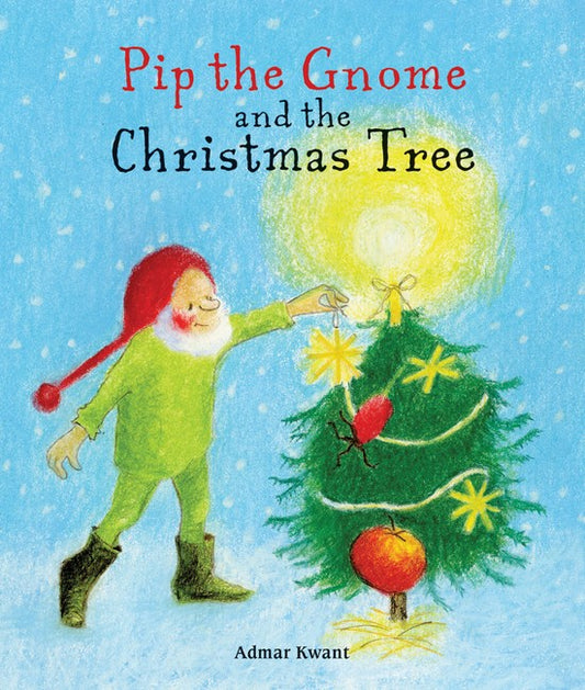 Pip the Gnome and the Christmas Tree 2/e