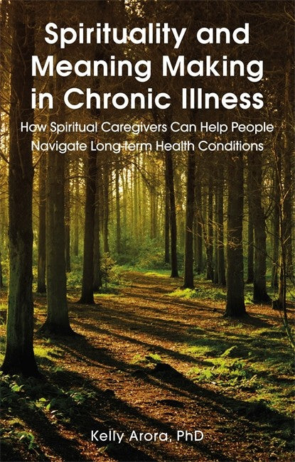 Spirituality and Meaning Making in Chronic Illness: How Spiritual Caregi