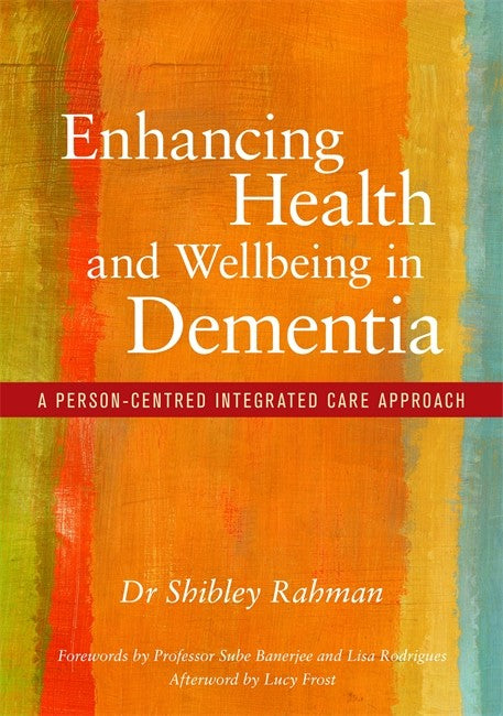 Enhancing Health and Wellbeing in Dementia: A Person-Centred Integrated