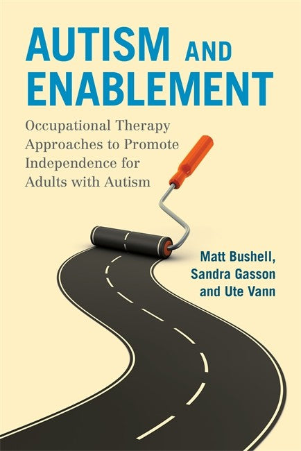 Autism and Enablement: Occupational Therapy Approaches to Promote Indepe