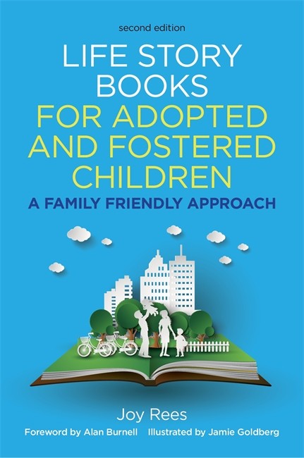 Life Story Books for Adopted and Fostered Children: A Family Friendly Ap