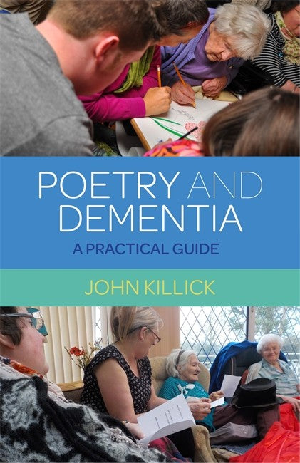 Poetry and Dementia: A Practical Guide