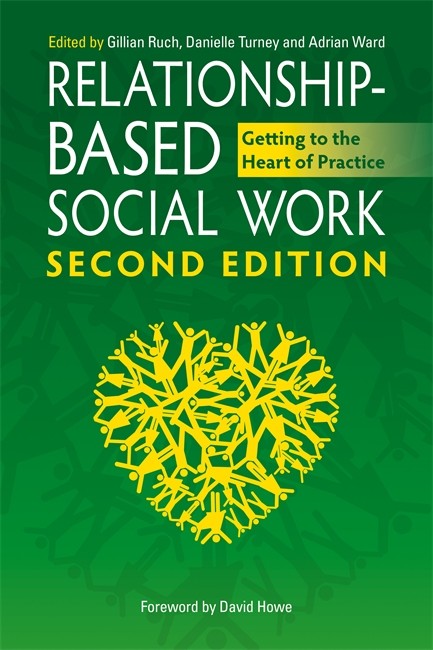 Relationship-Based Social Work, Second Edition 2/e