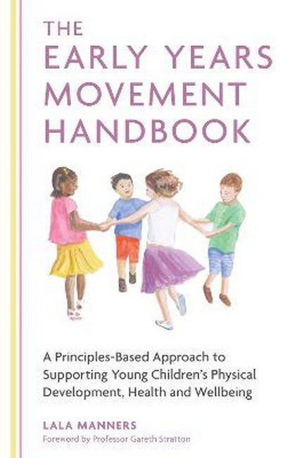 Early Years Movement Handbook: A Principles-Based Approach to Supporting