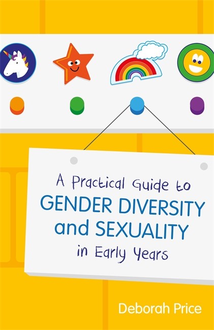 Practical Guide to Gender Diversity and Sexuality in Early Years