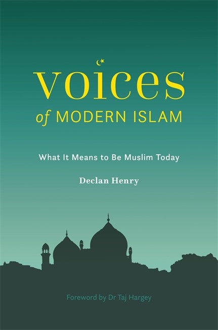 Voices of Modern Islam: What it Means to be Muslim Today