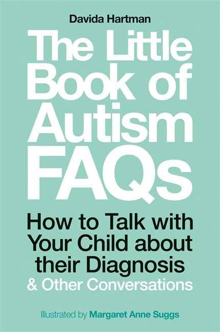 Little Book of Autism FAQs: How to Talk with Your Child about their Diag