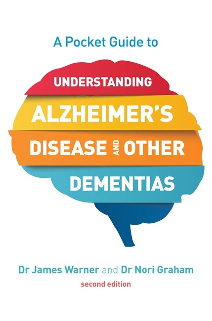 A Pocket Guide to Understanding Alzheimer's Disease and Other Dementias, Second Edition 2/e