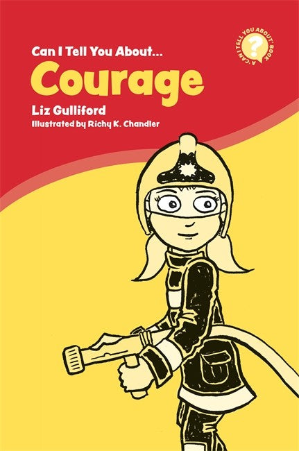 Can I Tell You About Courage?: A Helpful Introduction For Everyone