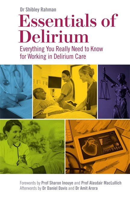 Essentials of Delirium: Everything You Really Need to Know for Working i