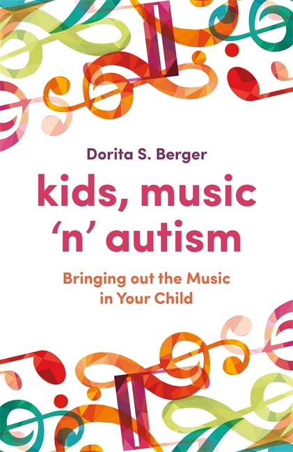 Kids, Music n' Autism: Bringing out the Music in Your Child