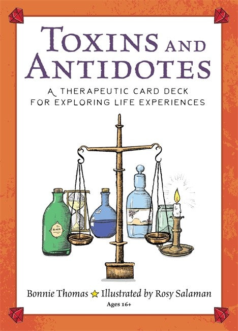 Toxins and Antidotes: A Therapeutic Card Deck for Exploring Life Experie