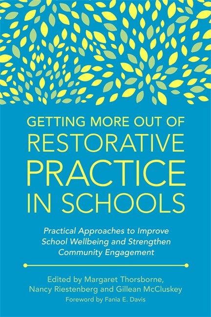 Getting More Out of Restorative Practice in Schools