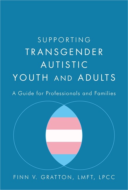 Supporting Transgender Autistic Youth and Adults