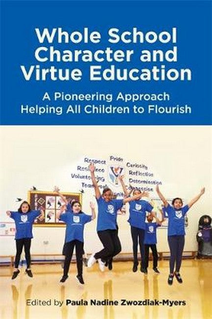 Whole School Character and Virtue Education: A Pioneering Approach