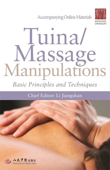 Tuina/ Massage Manipulations: Basic Principles and Techniques